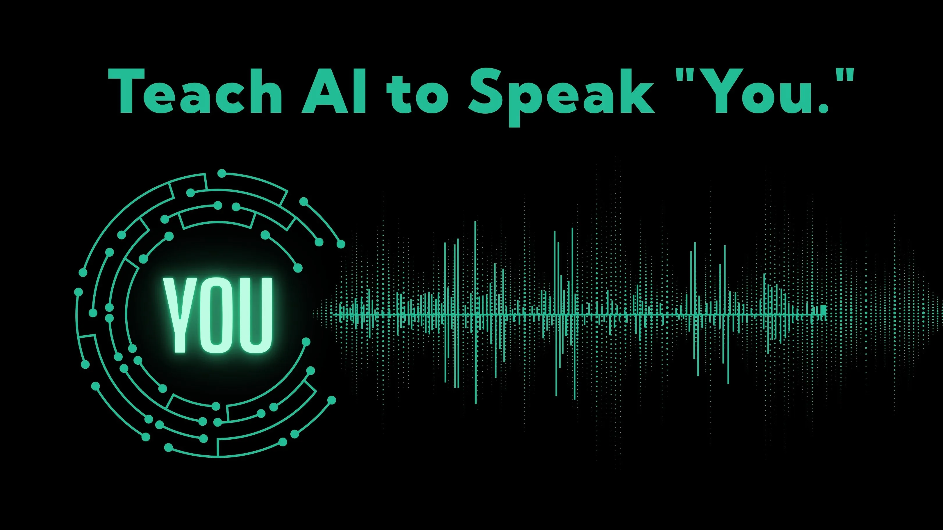 A dark minimalist graphic showing a soundwave connecting a digital 'YOU' dial to a human voice frequency, with the text 'Teach AI to Speak You'.